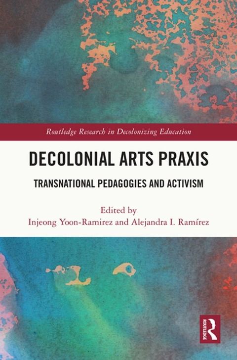 Decolonial Arts Praxis(Kobo/電子書)