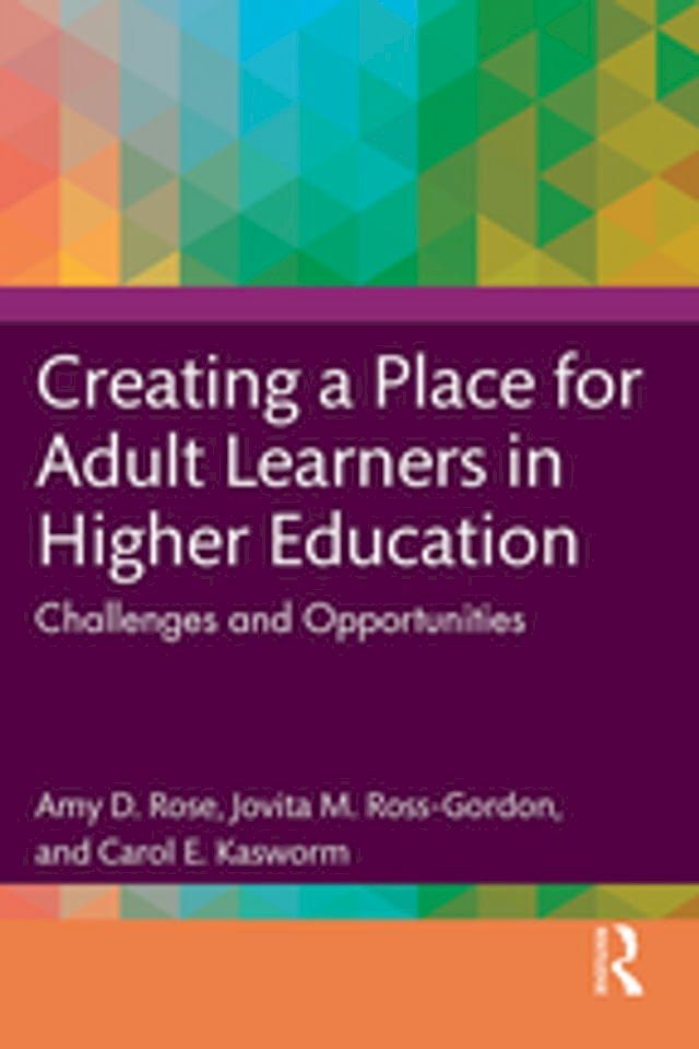  Creating a Place for Adult Learners in Higher Education(Kobo/電子書)