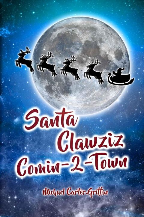 Santa Clawziz Comin-2-Town(Kobo/電子書)