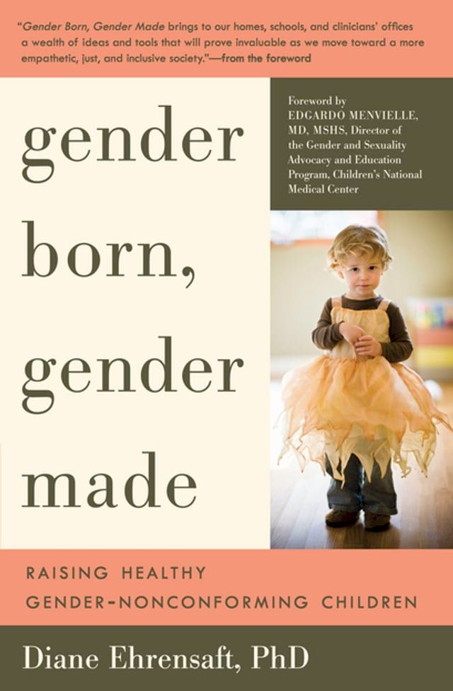  Gender Born, Gender Made: Raising Healthy Gender-Nonconforming Children(Kobo/電子書)