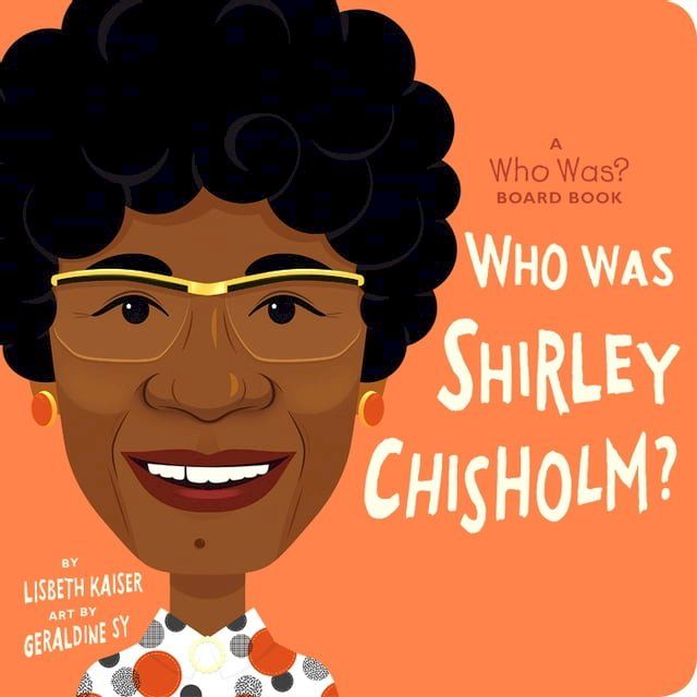  Who Was Shirley Chisholm?: A Who Was? Board Book(Kobo/電子書)