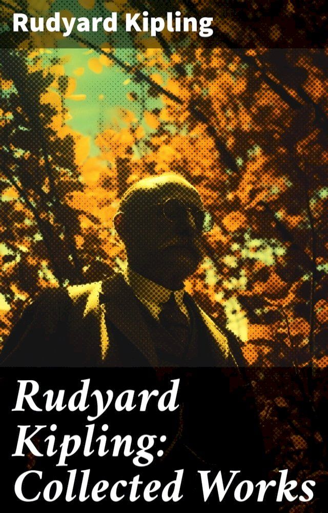  Rudyard Kipling: Collected Works(Kobo/電子書)