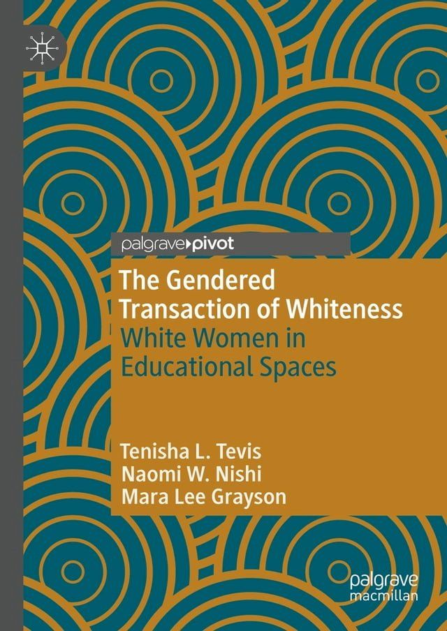  The Gendered Transaction of Whiteness(Kobo/電子書)