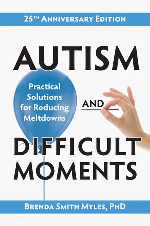 Autism and Difficult Moments, 25th Anniversary Edition(Kobo/電子書)