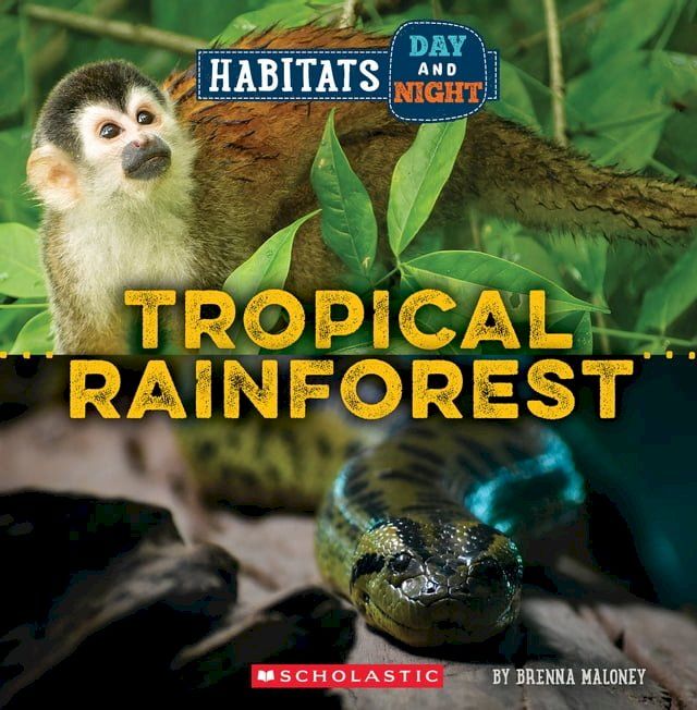  Tropical Rainforest (Wild World: Habitats Day and Night)(Kobo/電子書)