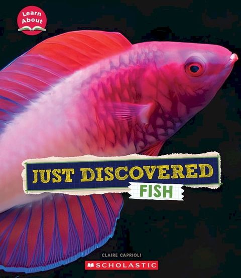 Just Discovered Fish (Learn About: Animals)(Kobo/電子書)