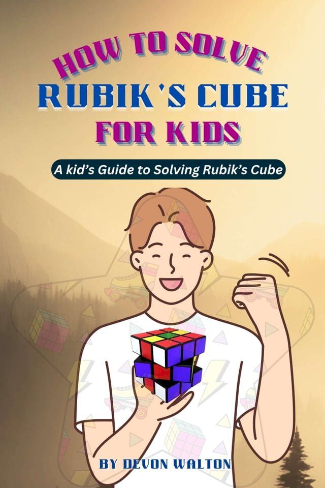  How to Solve Rubik's Cube for Kids(Kobo/電子書)