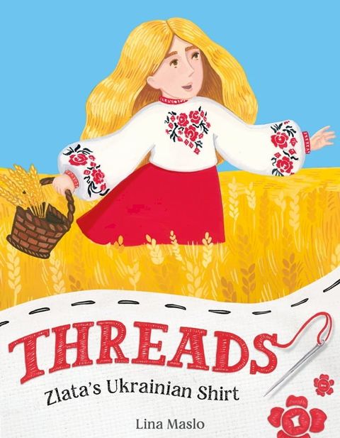 Threads: Zlata’s Ukrainian Shirt(Kobo/電子書)