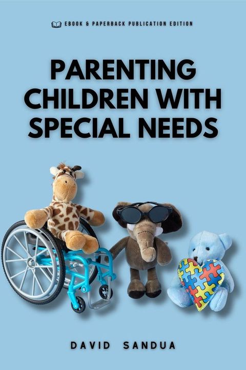 Parenting Children With Special Needs(Kobo/電子書)