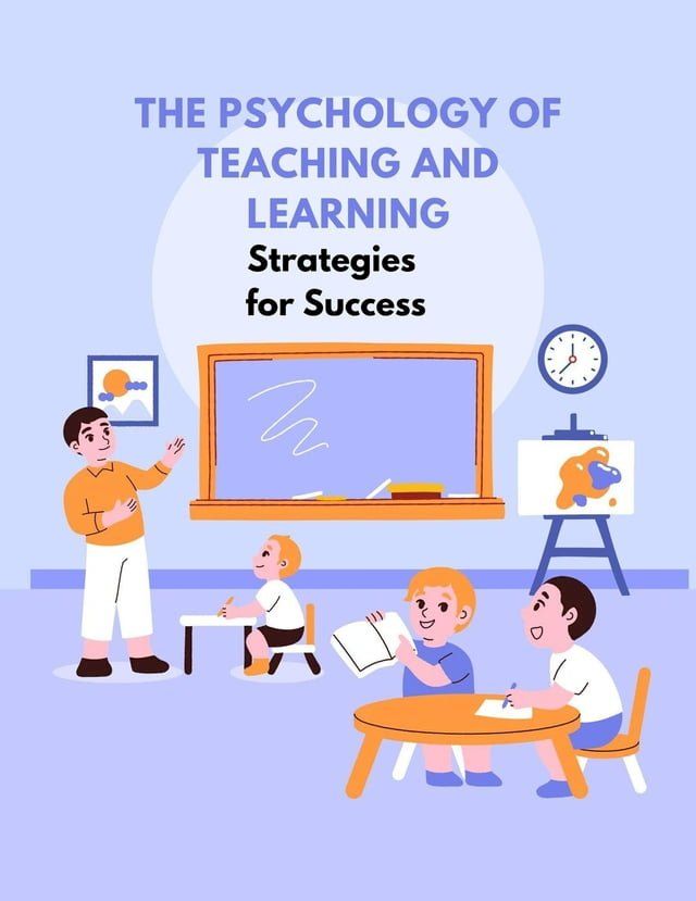  The Psychology of Teaching and Learning: Strategies for Success(Kobo/電子書)