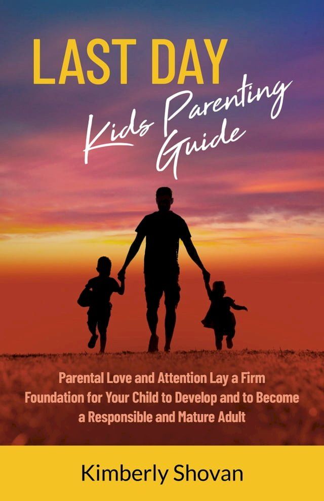  Last Day Kids Parenting Guide(Kobo/電子書)