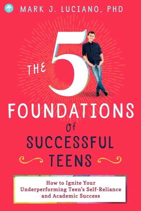 The 5 Foundations of Successful Teens(Kobo/電子書)