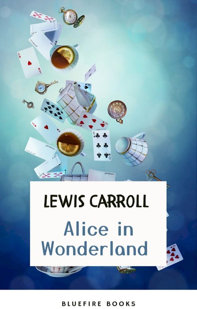  Through the Looking Glass: Alice in Wonderland – The Enchanted Complete Collection (Illustrated)(Kobo/電子書)