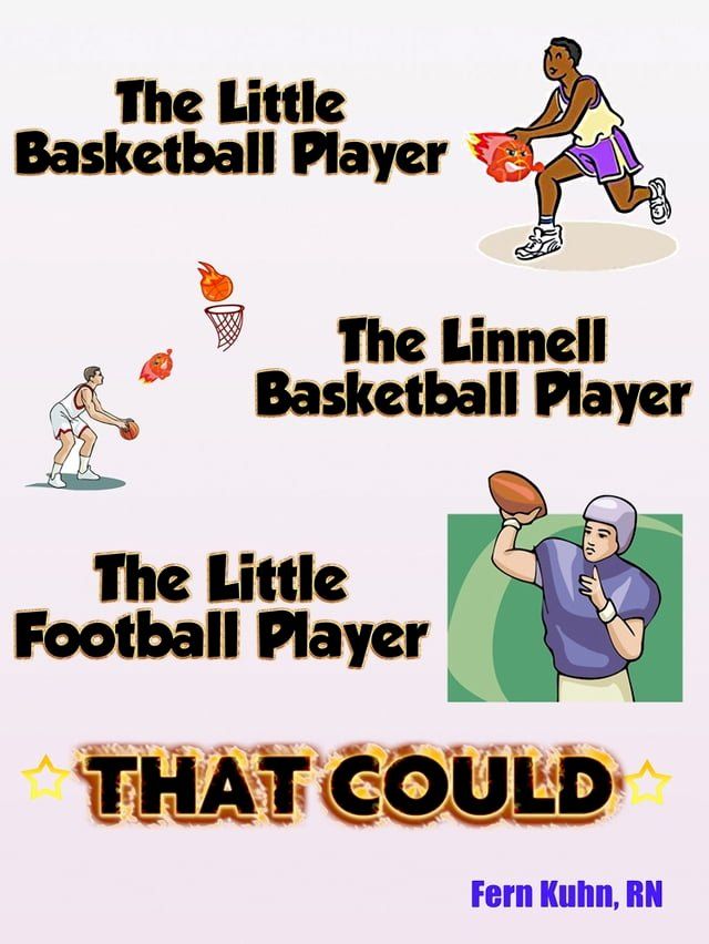  The Little Basketball Player, The Linnell Basketball Player, The Little Football Player that Could(Kobo/電子書)