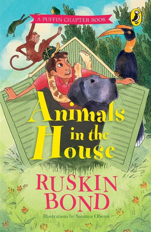 Animals in the House  A short story in the popular Puffin chapter book series by Ruskin Bond  Illustrated bedtime tales, animal stories for kids(Kobo/電子書)