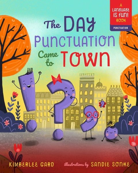 The Day Punctuation Came to Town(Kobo/電子書)