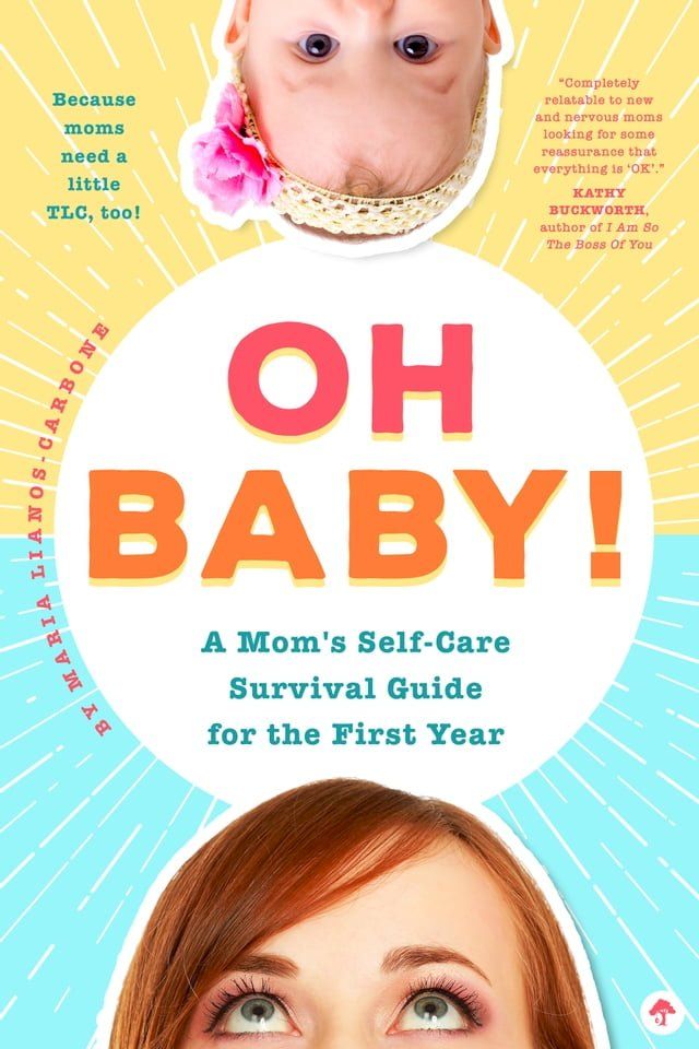  Oh Baby! A Mom's Self-Care Survival Guide for the First Year(Kobo/電子書)