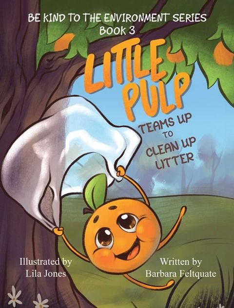 LITTLE PULP TEAMS UP TO CLEAN UP LITTER(Kobo/電子書)