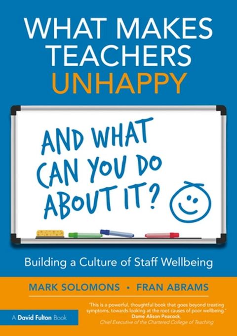 What Makes Teachers Unhappy, and What Can You Do About It? Building a Culture of Staff Wellbeing(Kobo/電子書)