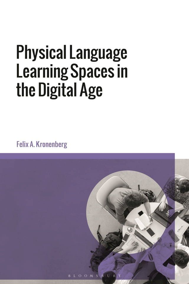  Physical Language Learning Spaces in the Digital Age(Kobo/電子書)