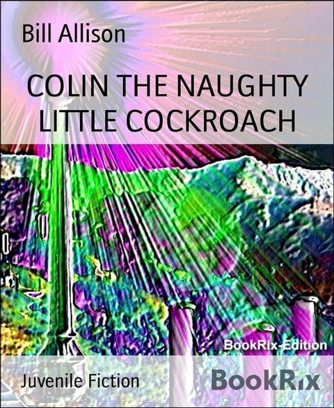 COLIN THE NAUGHTY LITTLE COCKROACH(Kobo/電子書)