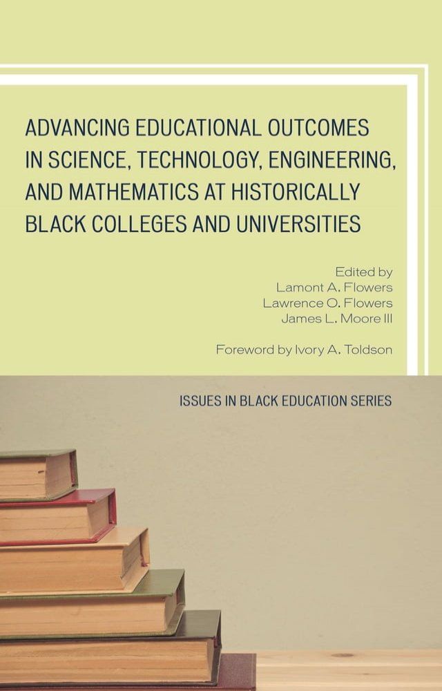  Advancing Educational Outcomes in Science, Technology, Engineering, and Mathematics at Historically Black Colleges and Universities(Kobo/電子書)