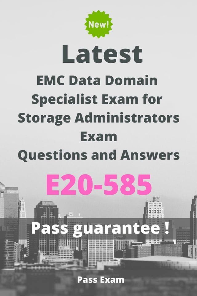  Latest EMC Data Domain Specialist Exam for Storage Administrators Exam E20-585 Questions and Answers(Kobo/電子書)