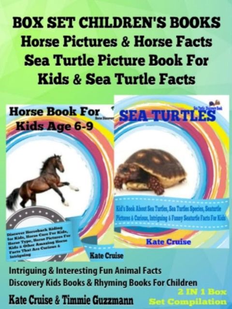 Box Set Children's Books: Horse Pictures & Horse Facts - Sea Turtle Picture Book For Kids & ...