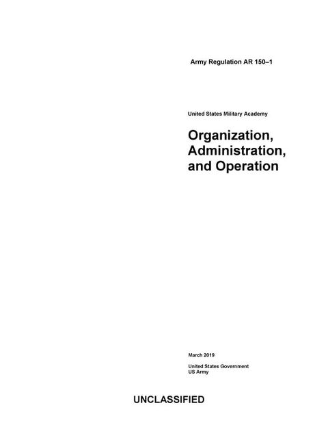 Army Regulation AR 150-1 United States Military Academy Organization, Administration, and Operation March 2019(Kobo/電子書)