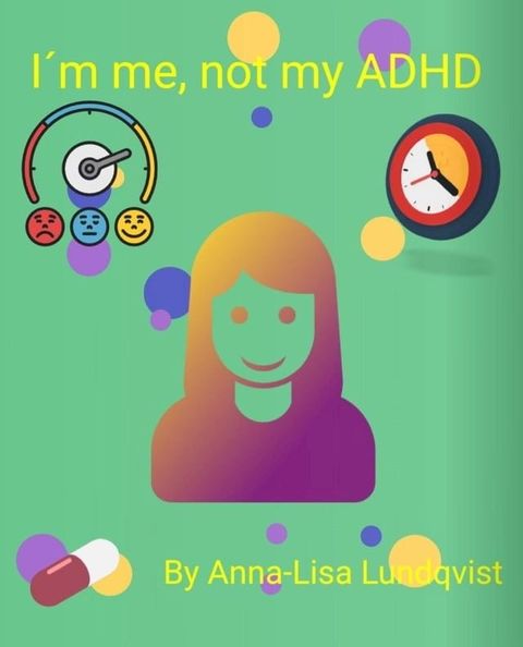 I&acute;m Me, Not My ADHD(Kobo/電子書)