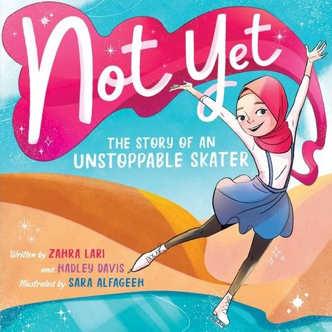 Not Yet: The Story of an Unstoppable Skater(Kobo/電子書)