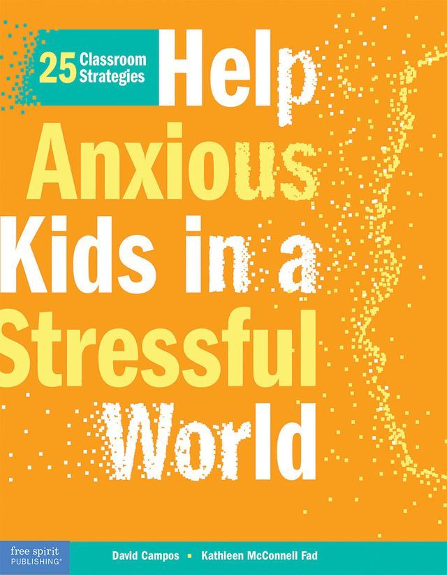  25 Classroom Strategies: Help Anxious Kids in a Stressful World(Kobo/電子書)