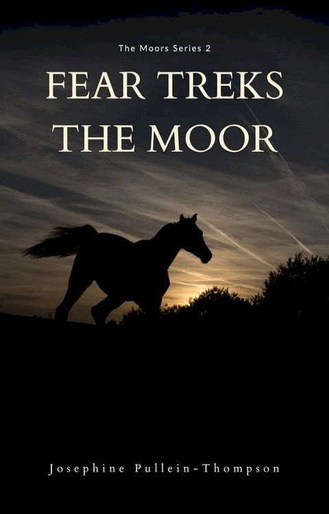 Fear Treks the Moor(Kobo/電子書)