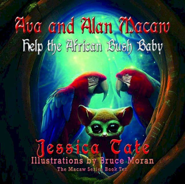  Ava and Alan Macaw Help the African Bush Baby(Kobo/電子書)