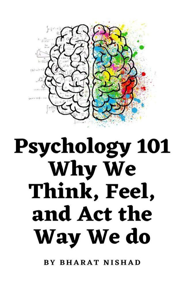  Psychology 101: Why We Think, Feel, and Act the Way We do(Kobo/電子書)