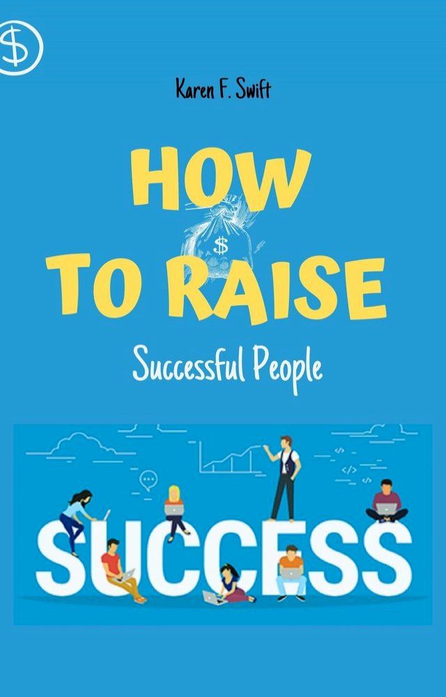  How to Raise Successful People(Kobo/電子書)