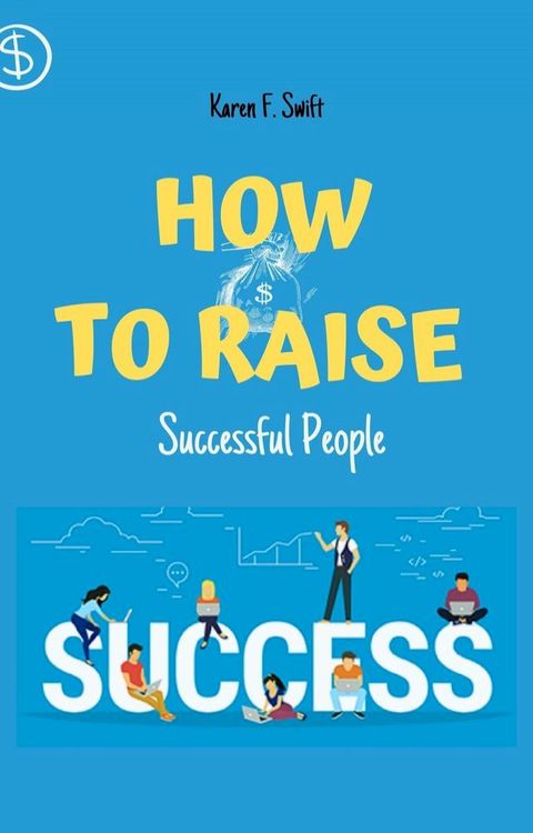 How to Raise Successful People(Kobo/電子書)