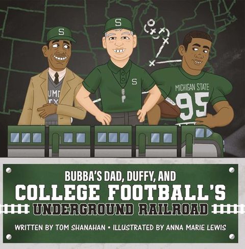 Bubba's Dad, Duffy and College Football's Underground Railroad(Kobo/電子書)