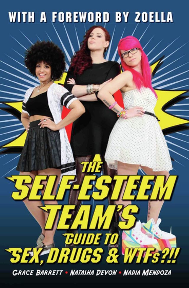  The Self-Esteem Team's Guide to Sex, Drugs and WTFs?!!(Kobo/電子書)