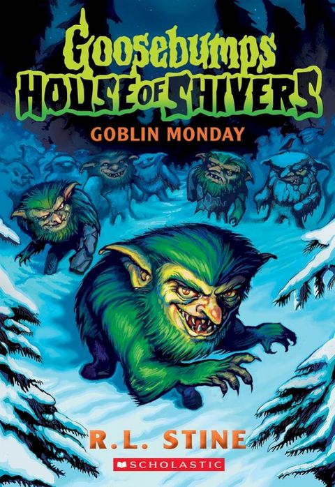 Goblin Monday (Goosebumps House of Shivers #2)(Kobo/電子書)