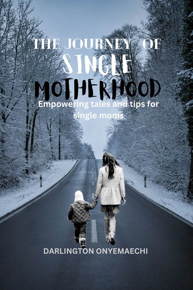  The Journey Of Single Motherhood(Kobo/電子書)