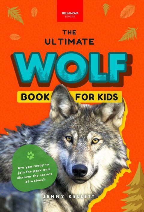 Wolves The Ultimate Wolf Book for Kids(Kobo/電子書)