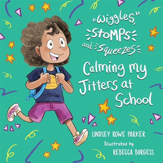  Wiggles, Stomps, and Squeezes: Calming My Jitters at School(Kobo/電子書)