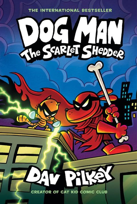 Dog Man: The Scarlet Shedder: A Graphic Novel (Dog Man #12): From the Creator of Captain Underpants(Kobo/電子書)