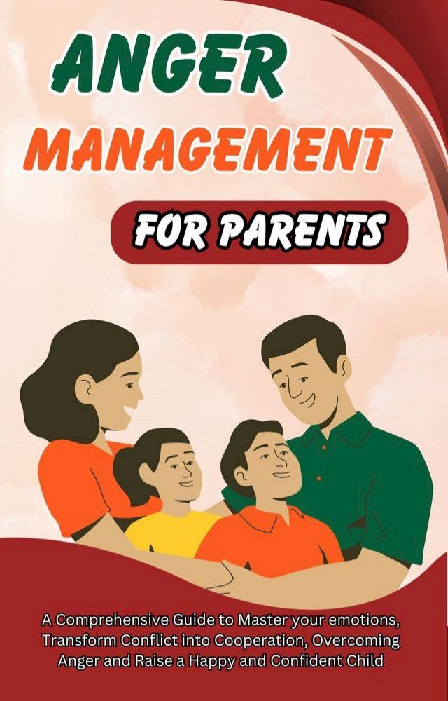  Anger Management for Parents(Kobo/電子書)