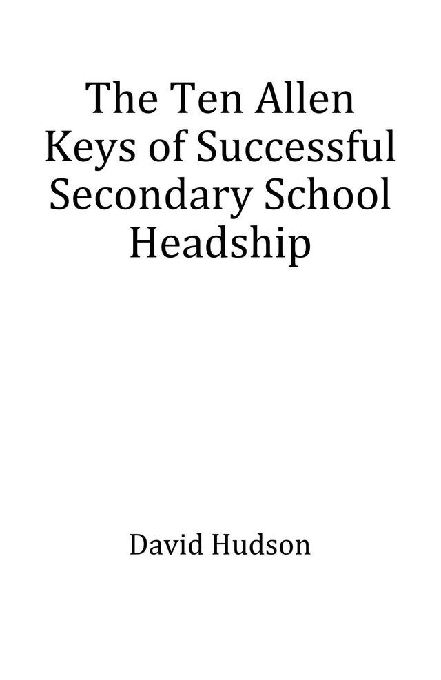  The Ten Allen Keys of Successful Secondary School Headship(Kobo/電子書)