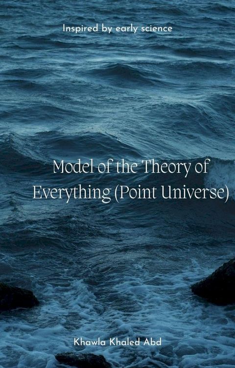 Model of the Theory of Everything (Point Universe)(Kobo/電子書)