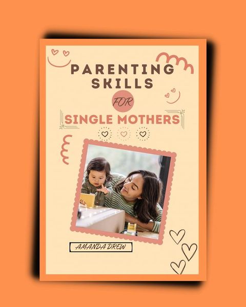 Parenting Skills for Single Mothers(Kobo/電子書)