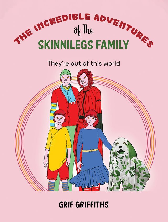  The Incredible Adventures of The Skinnilegs Family(Kobo/電子書)