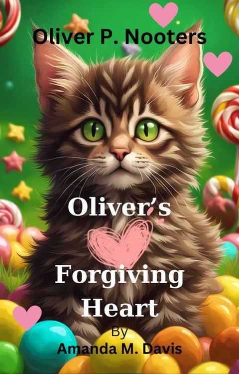 Oliver P. Nooters Oliver's Forgiving Heart(Kobo/電子書)